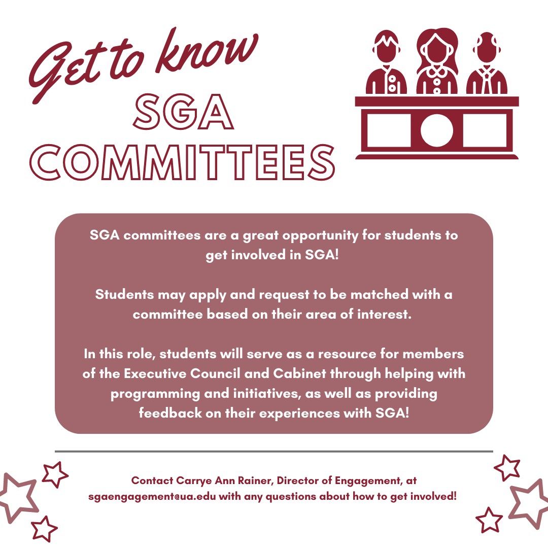 SGA Committees are an opportunity for students to get involved in SGA. Students can register and be placed in committees based on issues or areas of interest. In this role, committee members will serve as a resource to members of the Executive Cabinet and Council, participate in initiatives and programming, and give feedback based on their experience.